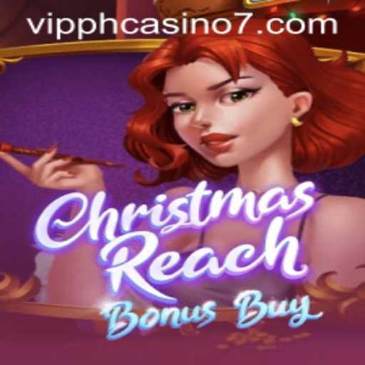 Discover the Festive Excitement of ChristmasReachBonusBuy and Explore VIP PH Casino!