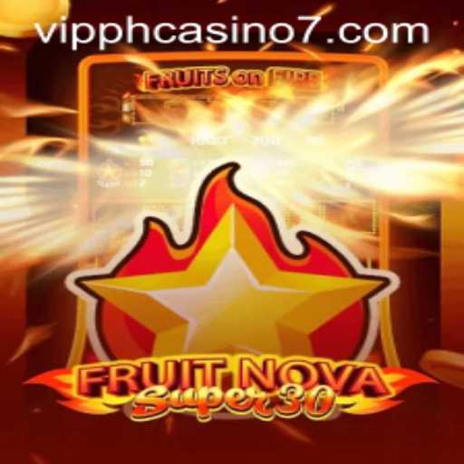FruitrNovaSupe30: A Slot Game Revolution at VIP PH Casino