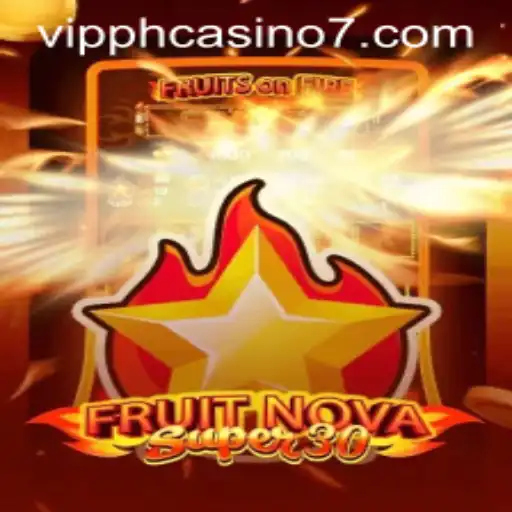 FruitrNovaSupe30: A Slot Game Revolution at VIP PH Casino