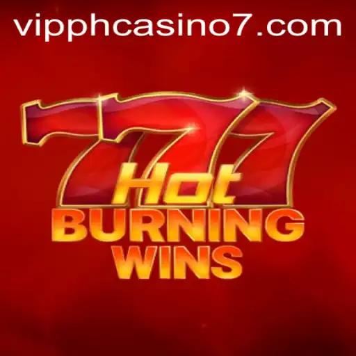 Explore HotBurningWins: The New Sensation in VIP PH Casino Experience
