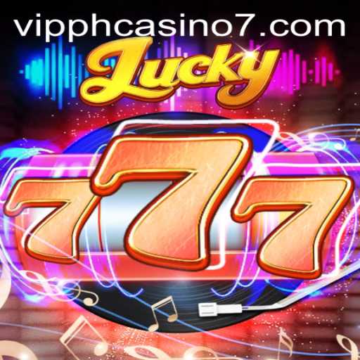 Experience the Thrill of Lucky777 at VIP PH Casino: A Detailed Guide