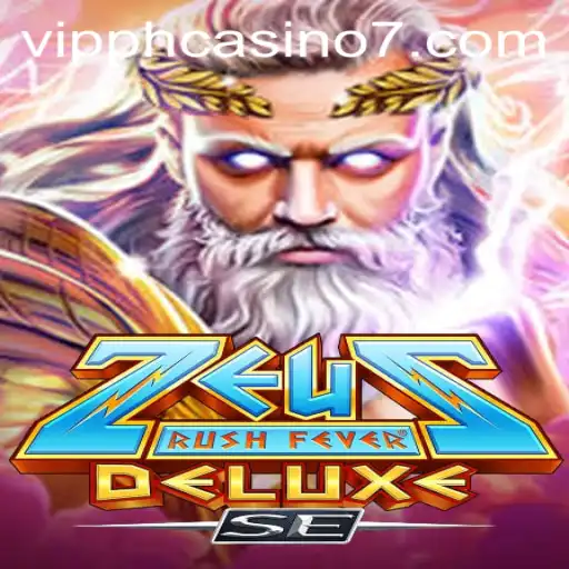 ZeusRushFeverDeluxeSE: A Thrilling Journey into the World of VIP PH Casino Gaming
